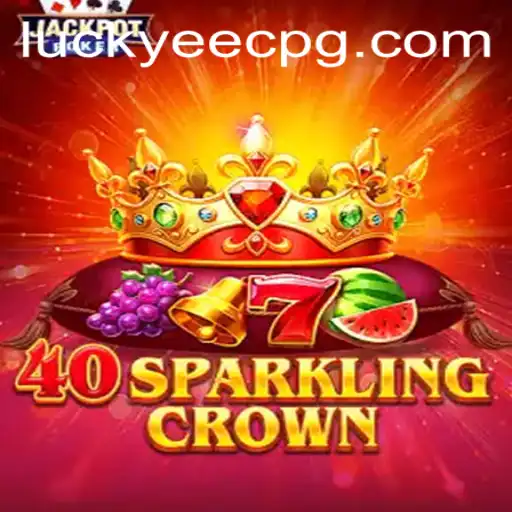Mastering 40SparklingCrown: A Comprehensive Guide